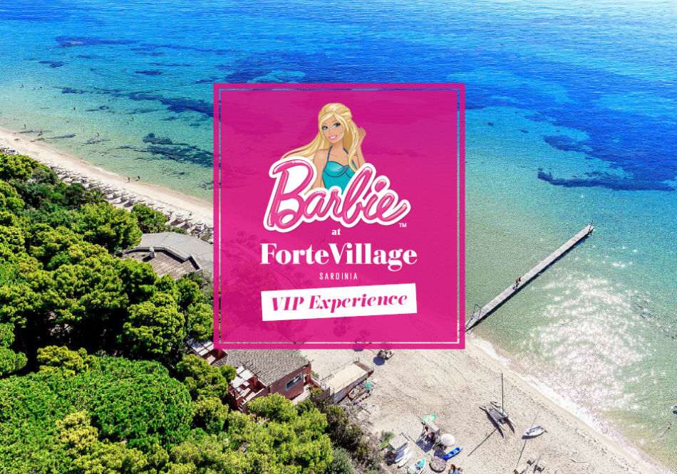 BARBIE VIP EXPERIENCE AT FORTE VILLAGE BARBIE VIP EXPERIENCE AT FORTE VILLAGE